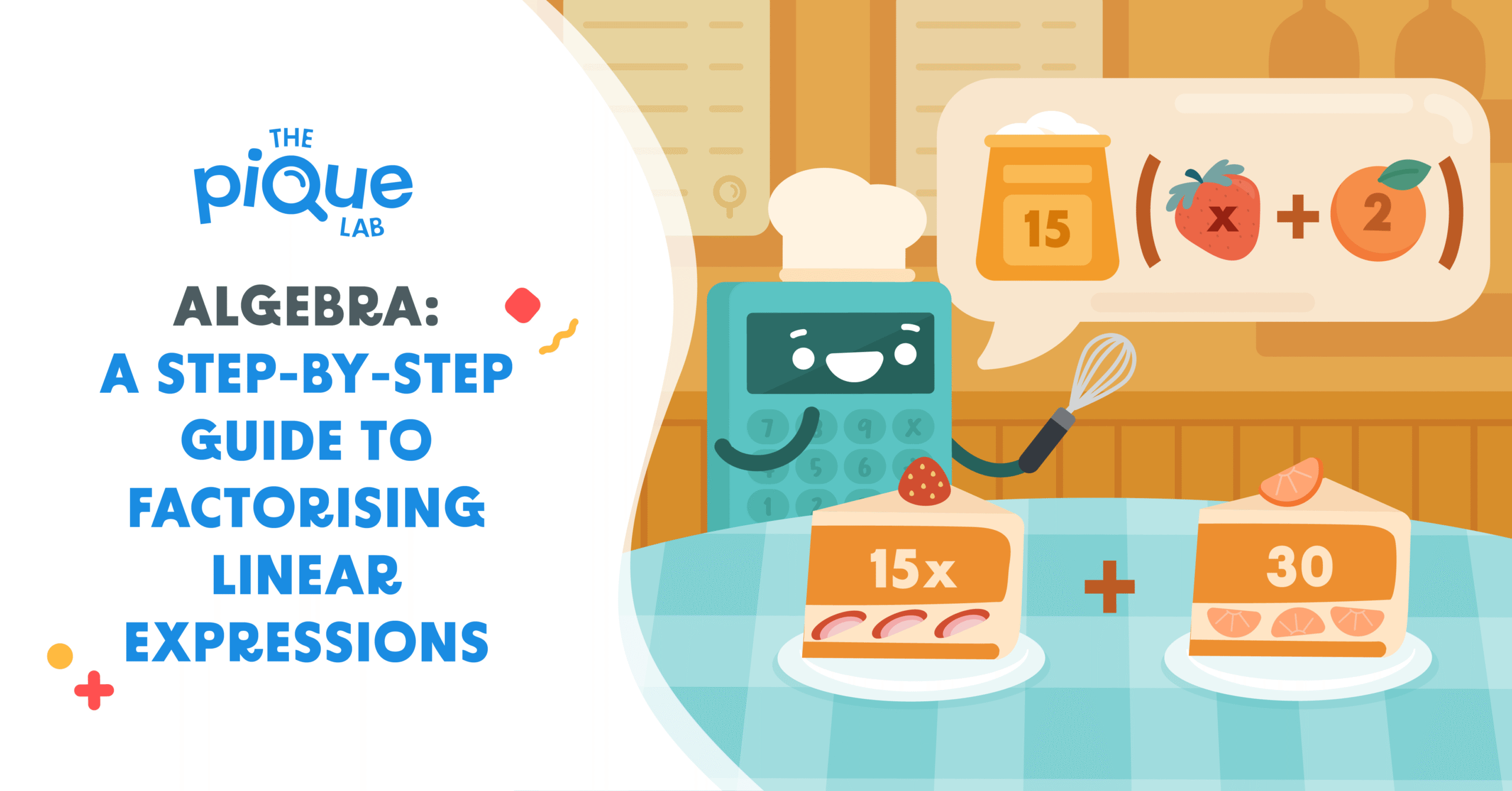 The Pique Lab Math Specialists will be solving Secondary 1 Math Algebra questions on factorising linear expressions.