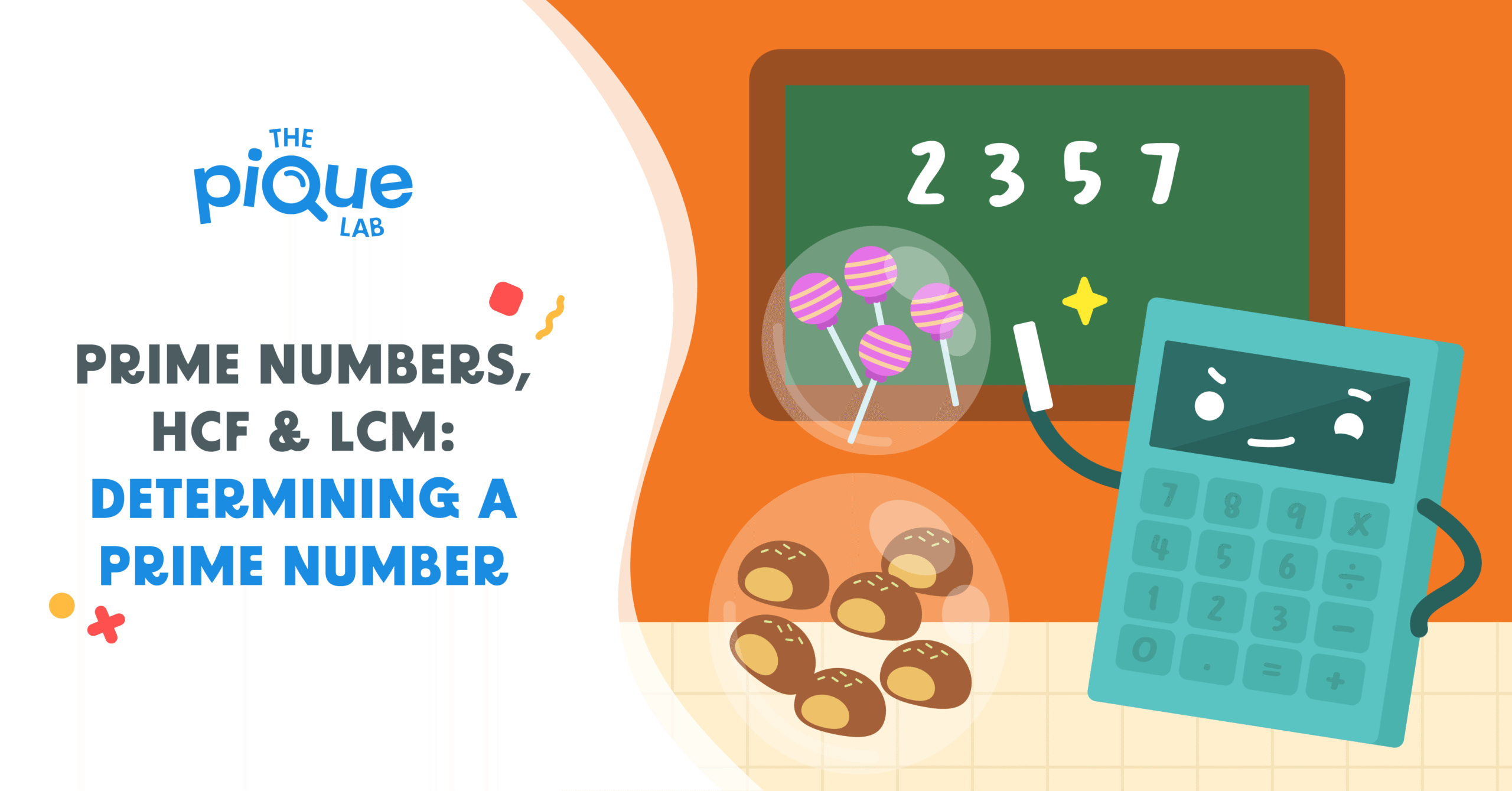 The Pique Lab Math Specialists will be solving a Secondary 1 Math Prime Numbers, HCF & LCM question.